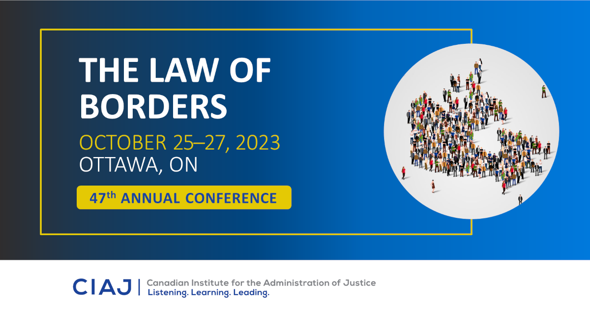 2023 Annual Conference The Law of Borders Canadian Institute for the
